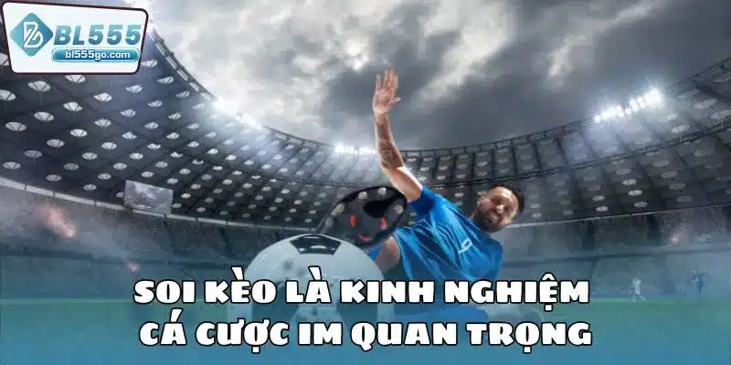 kinh-nghiem-ca-cuoc-im-soi-keo
