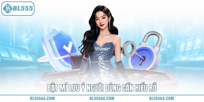 Bật mí lưu ý người dùng cần hiểu rõ