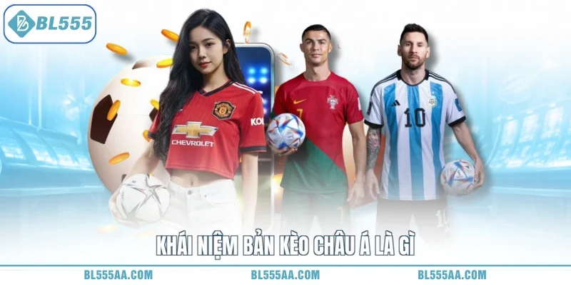 Khái niệm bản kèo châu Á là gì